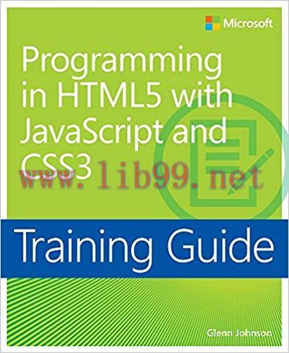 Training Guide Programming in HTML5 with JavaScript and CSS3 (MCSD): 70-480 (Microsoft Press Tr...