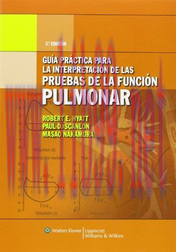 [AME]Gu&iacute;a pr&aacute;ctica para la interpretaci&oacute;n de la pruebas de la funci&oacute;n pulmonar, 3rd Edition (Sp...