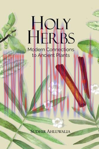 [FOX-Ebook]Holy Herbs: Modern Connections to Ancient Plants, 2nd Edition