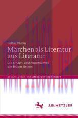 [PDF]M&auml;rchen als Literatur aus Literatur: Die &bdquo;Kinder- und Hausm&auml;rchen&ldquo; der Br&uuml;der Grimm