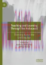 [PDF]Teaching and Learning Through the Holocaust: Thinking About the Unthinkable