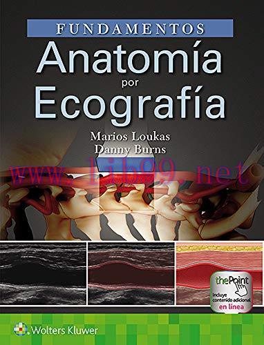 [AME]Fundamentos anatom&iacute;a por ecograf&iacute;a/ Essential Ultrasound Anatomy (Spanish Edition) (EPUB)