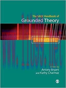 The SAGE Handbook of Grounded Theory: Paperback Edition (Sage Handbooks) 1st Edition,