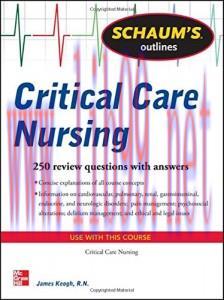 [AME]Schaum's Outline of Critical Care Nursing: 250 Review Questions