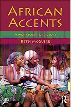 African Accents: A Workbook for Actors 1st Edition,