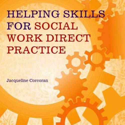 Helping Skills for Social Work Direct Practice