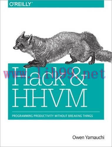 [FOX-Ebook]Hack and HHVM: Programming Productivity Without Breaking Things