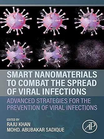 [AME]Smart Nanomaterials to Combat the Spread of Viral Infections: Advanced Strategies for the ...