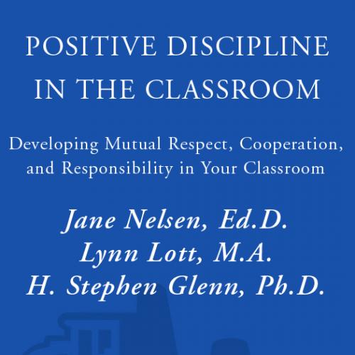 Positive Discipline in the Classroom