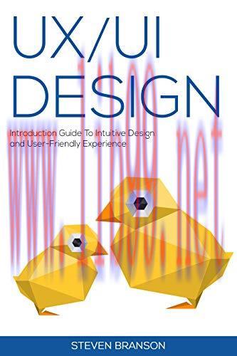 [FOX-Ebook]UX / UI Design: Introduction Guide To Intuitive Design And User-Friendly Experience