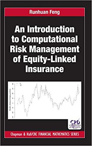 (PDF)An Introduction to Computational Risk Management of Equity-Linked Insurance (Chapman and H...