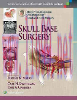 [AME]Master Techniques in Otolaryngology - Head and Neck Surgery: Skull Base Surgery (EPUB)
