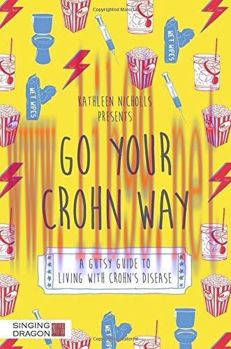 [AME]Go Your Crohn Way: A Gutsy Guide to Living with Crohn's Disease