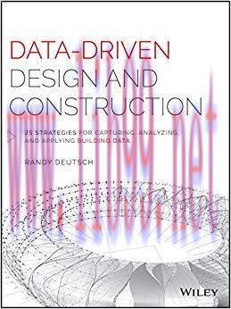 Data-Driven Design and Construction: 25 Strategies for Capturing, Analyzing and Applying Buildi...