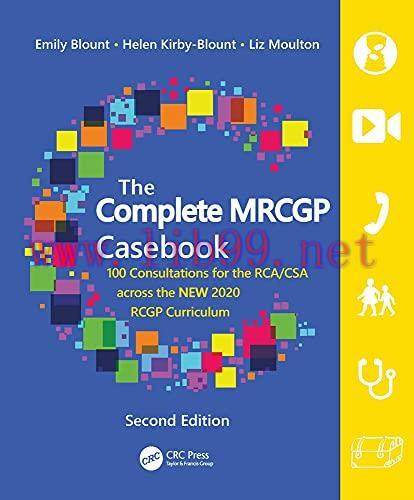 [AME]The Complete MRCGP Casebook: 100 Role plays for the RCA/CSA across the NEW 2020 RCGP Curri...