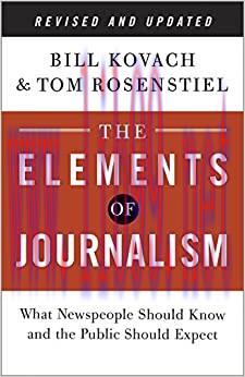 (PDF)The Elements of Journalism, Revised and Updated 3rd Edition: What Newspeople Should Know a...