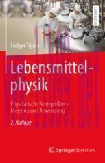 [PDF]Lebensmittelphysik: Physikalische Kenngr&ouml;&szlig;en - Messung und Anwendung