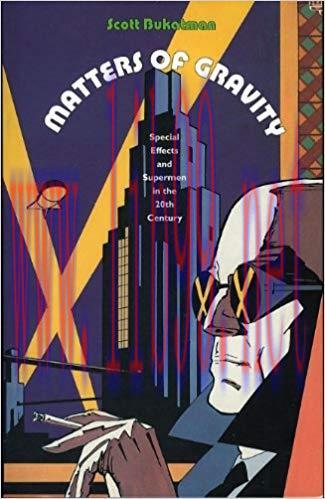 Matters of Gravity: Special Effects and Supermen in the 20th Century