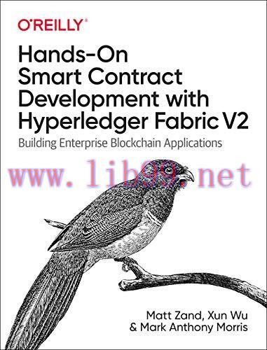 [FOX-Ebook]Hands-On Smart Contract Development with Hyperledger Fabric V2: Building Enterprise ...