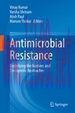 [PDF]Antimicrobial Resistance: Underlying Mechanisms and Therapeutic Approaches
