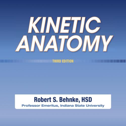Kinetic Anatomy - Robert Behnke