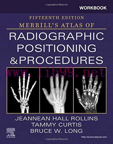 [AME]Workbook for Merrill&rsquo;s Atlas of Radiographic Positioning and Procedures,15th Edition (Orig...