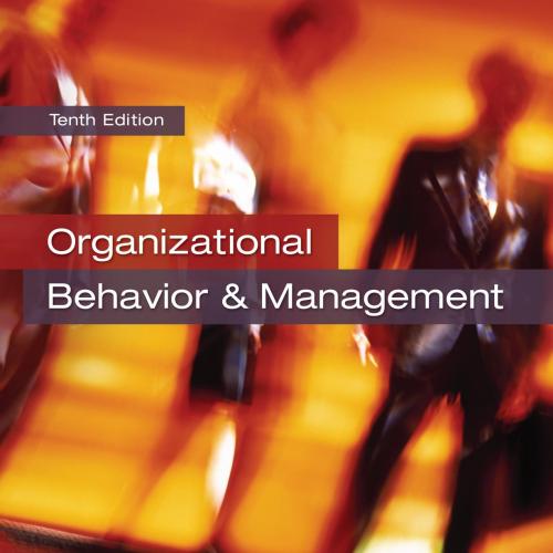 Organizational Behavior and Management 10th Edition