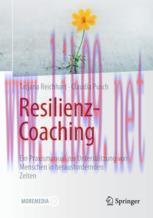 [PDF]Resilienz-Coaching: Ein Praxismanual zur Unterst&uuml;tzung von Menschen in herausfordernden Ze...