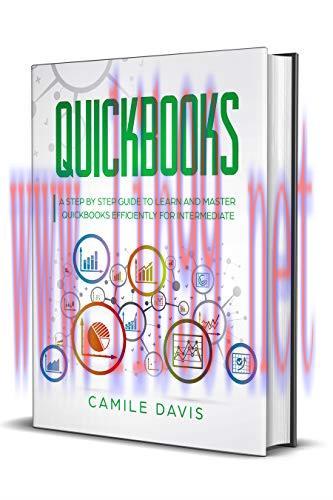 [FOX-Ebook]QuickBooks: A Step by Step Guide to Learn and Master QuickBooks Efficiently for Inte...