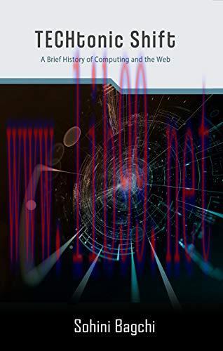 [FOX-Ebook]Techtonic Shift: A Brief History of Computing and the Web