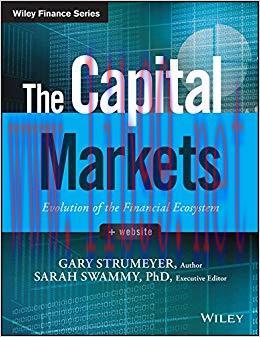 The Capital Markets: Evolution of the Financial Ecosystem (Wiley Finance) 1st Edition,