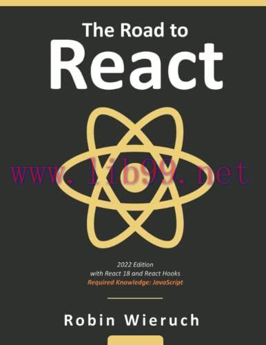 [FOX-Ebook]The Road to React: Your journey to master plain yet pragmatic React.js