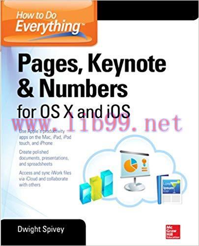 How to Do Everything: Pages, Keynote & Numbers for OS X and iOS 1st Edition,