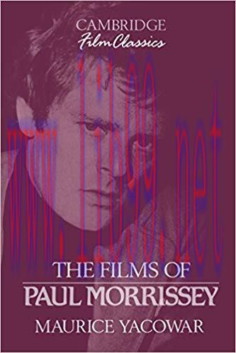 The Films of Paul Morrissey (Cambridge Film Classics)