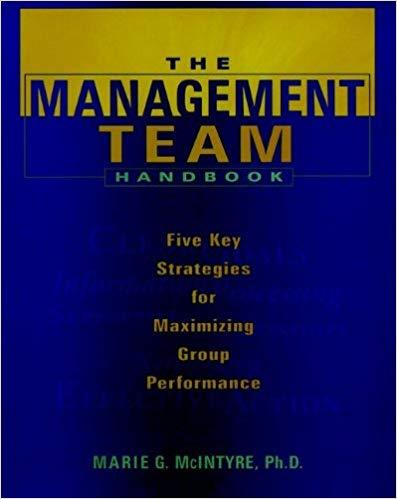 (PDF)The Management Team Handbook Five Key Strategies for Maximizing Group Performance 1st Edit...