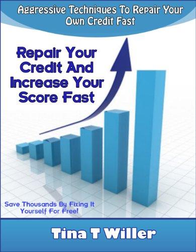 (PDF)Repair Your Credit and Increase Your Score Fast Book Guaranteed Aggressive Techniques to R...