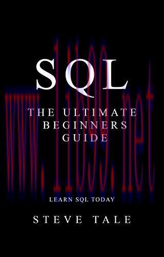 SQL: The Ultimate Beginners Guide: Learn SQL Today