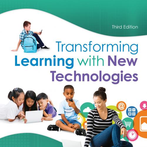 Transforming Learning with New Technologies 3th - Robert W. Maloy & Ruth-Ellen A Verock & Sharo...