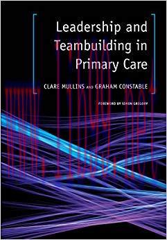(PDF)Leadership and Teambuilding in Primary Care 1st Edition