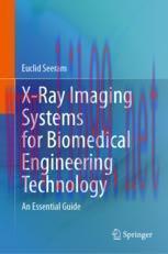 [PDF]X-Ray Imaging Systems for Biomedical Engineering Technology: An Essential Guide