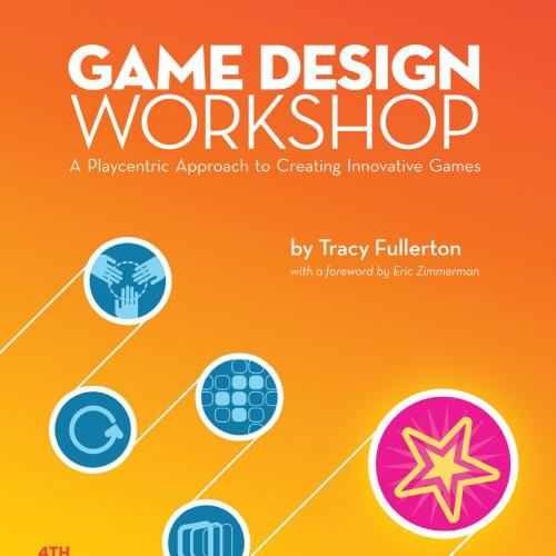 Game Design Workshop_ A Playcentric Approach to Creating Innovative Games, Fourth Edition - Tra...