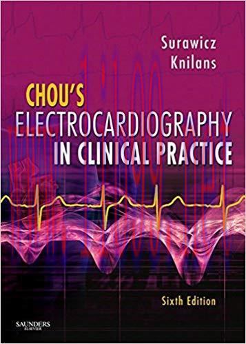 (PDF)Chou’s Electrocardiography in Clinical Practice E-Book: Adult and Pediatric 6th Edition