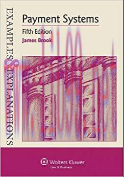 Examples & Explanations: Payment Systems, Fifth Edition 5th Edition,