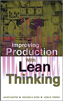 Improving Production with Lean Thinking 1st Edition,