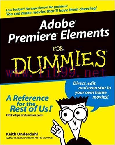 Adobe Premiere Elements For Dummies (For Dummies (Computers)) 1st Edition