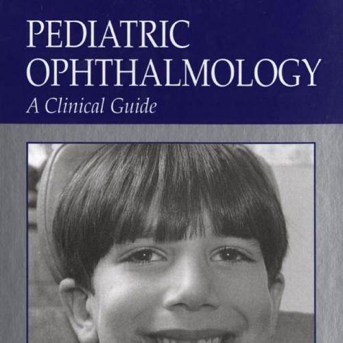 Pediatric Ophthalmology-A Clinical Guide
