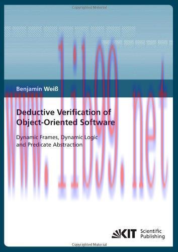 [FOX-Ebook]Deductive Verification of Object-Oriented Software: Dynamic Frames, Dynamic Logic an...