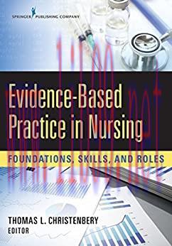 (PDF)Evidence-Based Practice in Nursing: Foundations, Skills, and Roles