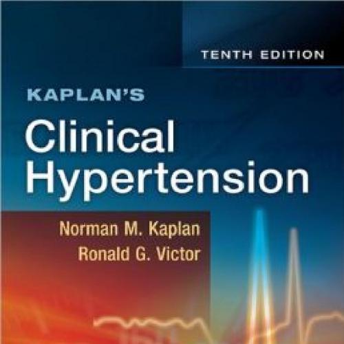 Kaplan's Clinical Hypertension 10th Edition