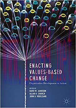 (PDF)Enacting Values-Based Change: Organization Development in Action 1st ed. 2018 Edition